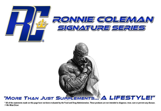 Ronie Coleman Signature Series, More than just supplements... A LifeStyle